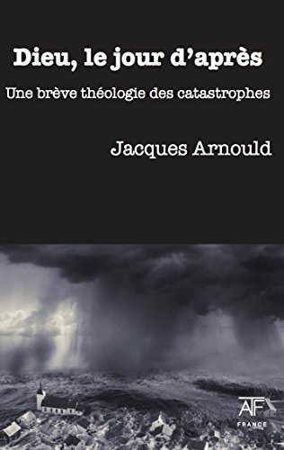 Jacques Arnould -Dieu, le jour d'après